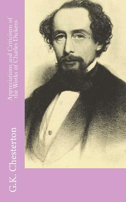 Read Appreciations and Criticisms of the Works of Charles Dickens - G.K. Chesterton file in ePub