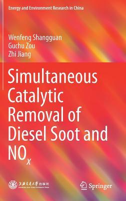 Read Simultaneous Catalytic Removal of Diesel Soot and Nox - Wenfeng Shangguan | ePub