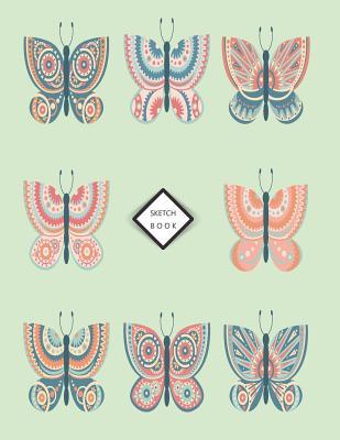 Read Sketchbook: Butterfly Collection on Green Cover (8.5 X 11) Inches 110 Pages, Blank Unlined Paper for Sketching, Drawing, Whiting, Journaling & Doodling - NOT A BOOK file in PDF