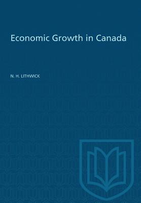 Read online Economic Growth in Canada: A Quantitative Analysis - Norman Harvey Lithwick file in ePub