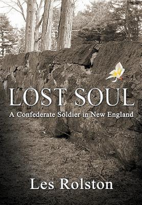 Download Lost Soul: A Confederate Soldier in New England - Les Rolston | ePub