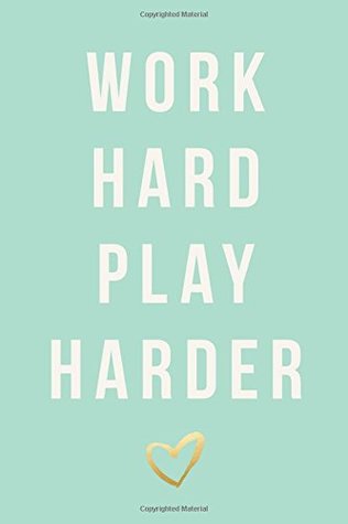 Read online Work Hard, Play Harder: 2018 Planner, Monthly, Weekly, Daily, Mint Green, January 2018 - December 2018 -  file in ePub