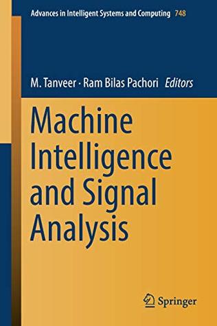 Download Machine Intelligence and Signal Analysis (Advances in Intelligent Systems and Computing) - M. Tanveer file in PDF