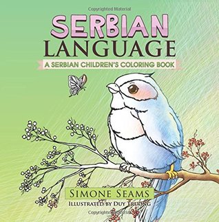Read online Serbian Language: A Serbian Children's Coloring Book - Simone Seams file in ePub