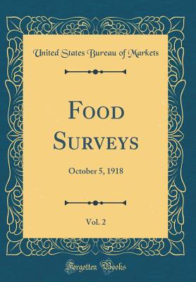 Download Food Surveys, Vol. 2: October 5, 1918 (Classic Reprint) - United States Bureau of Markets file in PDF