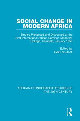 Read Social Change in Modern Africa: Studies Presented and Discussed at the First International African Seminar, Makerere College, Kampala, January 1959 - Aidan Southall file in PDF