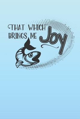Read That Which Brings Me Joy: 2019 Weekly Planner for Those Who Love to Fish - Just Kiki | PDF