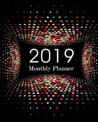 Read 2019 Monthly Planner: One Year Planner Monthly Schedule Organizer Agenda 12 Months Calendar January to December Journal Notebook Personal (Volume 3) - Tina R Kelly file in PDF