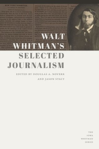 Read Walt Whitman's Selected Journalism (Iowa Whitman Series) - Walt Whitman | ePub