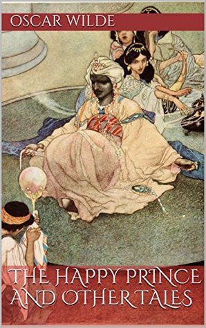 Read The Happy Prince and Other Tales (Illustrated) - Oscar Wilde | ePub