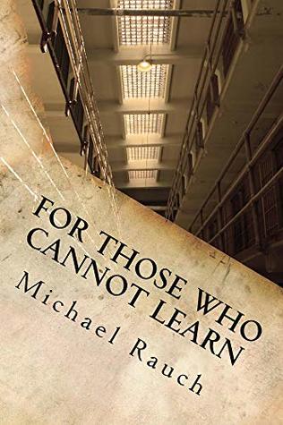 Read For Those Who Cannot Learn (Vault of Indebted Memories Book 1) - Michael Rauch file in PDF