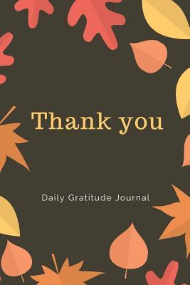 Download Thank You: Daily Gratitude Journal with Inspirational Quotes - Human Editions file in PDF