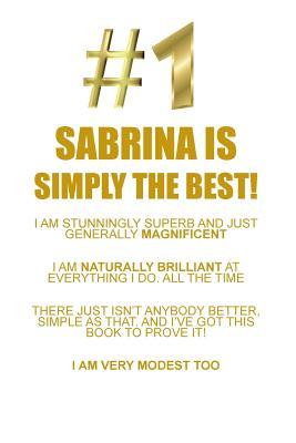 Read online SABRINA IS SIMPLY THE BEST AFFIRMATIONS WORKBOOK Positive Affirmations Workbook Includes: Mentoring Questions, Guidance, Supporting You - Affirmations World | PDF