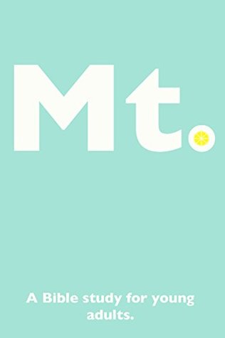 Read The Mountain: A Bible Study by The Good Fruit Ministries - Savannah Sturgeon file in ePub