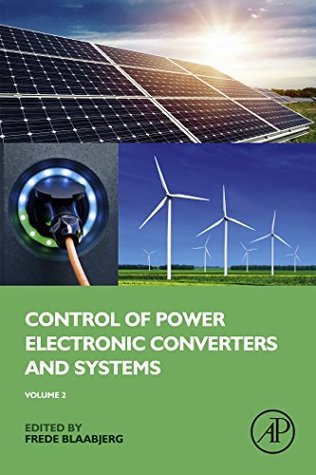 Read online Control of Power Electronic Converters and Systems: Volume 2 - Frede Blaabjerg | PDF
