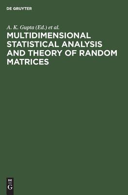 Download Multidimensional Statistical Analysis and Theory of Random Matrices - A K Gupta file in ePub