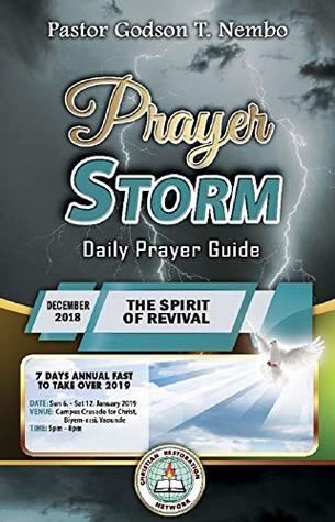 Download Prayer Storm: DECEMBER 2018 – THE SPIRIT OF REVIVAL (Prayer Storm Daily Prayer Guide ) - Godson Nembo Tangumonkem file in ePub