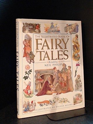 Download The Illustrated Book of Fairy Tales: Spellbinding Stories from Around the World - Neil Philip file in PDF
