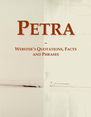 Read Petra: Webster's Quotations, Facts and Phrases - Icon Group International | ePub