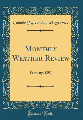 Read online Monthly Weather Review: February, 1892 (Classic Reprint) - Canada Meteorological Service | PDF