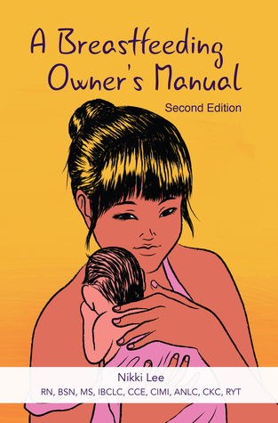 Read A Breastfeeding Owner's Manual: Second Edition - Nikki Lee file in ePub