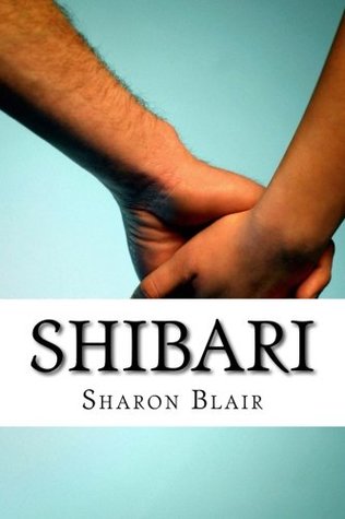 Download Shibari: Japanese Bondage Techniques: Learn the Most Popular Japanese Art of Seduction - Sharon Blair | ePub