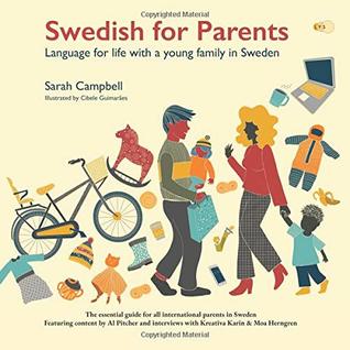Read Swedish for Parents: Language for life with a young family in Sweden - Sarah Campbell file in PDF
