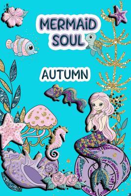 Download Mermaid Soul Autumn: Wide Ruled - Composition Book - Diary - Lined Journal - Lacy Shwimmer file in ePub