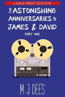 Read The Astonishing Anniversaries of James and David: Part One (Large Print) - M.J. Dees file in ePub