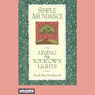 Read online Simple Abundance: A Daybook of Comfort and Joy - Sarah Ban Breathnach | PDF