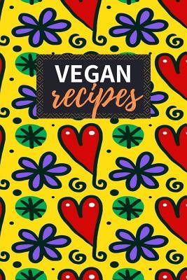 Download Vegan Recipes: Blank Recipe Book to Write in 100 Pages Cookbook 6x9 Matte Floral Cover Design Gift for Vegans - Macey Garner Publishing file in ePub