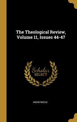 Download The Theological Review, Volume 11, Issues 44-47 - Anonymous file in PDF