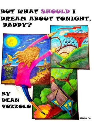 Download But What Should I Dream About Tonight Daddy?: Bedtime Stories that Encourage the Imagination - Dean J Vozzolo file in ePub