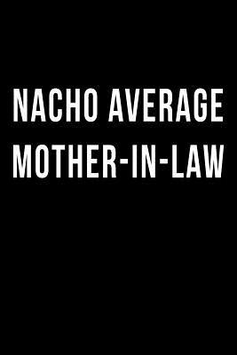 Download Nacho Average Mother-in-Law: Blank Lined Journal -  | ePub