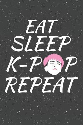 Download Eat Sleep Kpop Repeat: Size 6 x 9 110 lined Pages Office Equipment Great Gift idea for Christmas or Birthday Diary, Journal or Planner for Bullet Journaling, Calligraphy and Hand Lettering -  | PDF
