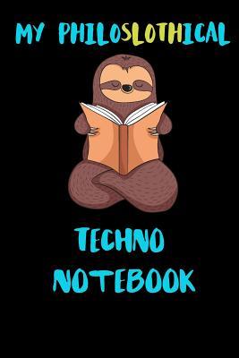 Read online My Philoslothical Techno Notebook: Blank Lined Notebook Journal Gift Idea For (Lazy) Sloth Spirit Animal Lovers -  file in ePub