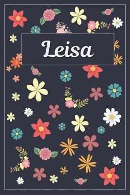 Read Leisa: Lined Writing Notebook with Personalized Name 120 Pages 6x9 Flowers -  file in PDF