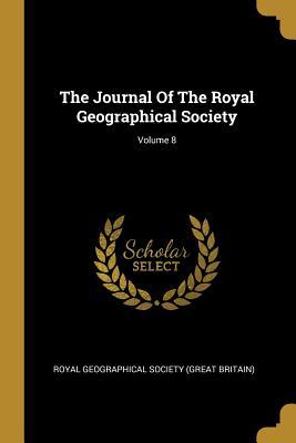 Read online The Journal Of The Royal Geographical Society; Volume 8 - Great Britain Royal Numismatic Society file in ePub