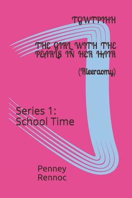 Read Tgwtpihh: The Girl With The Pearls In Her Hair - Penney Rennoc file in PDF
