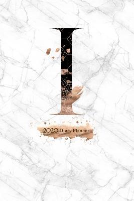 Read 2020 Diary Planner: Abstract Rose Gold & Black January to December 2020 Diary Planner With I Monogram on Luxury Gray Marble. - Elizabeth Riley | PDF
