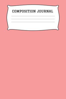 Download Composition Journal: A 6x9 Inch Matte Softcover Paperback Notebook Journal With 120 Blank Lined Pages -Handwriting Paper- Pink -  | ePub