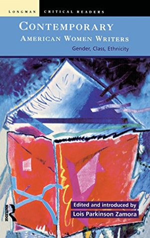 Read Contemporary American Women Writers: Gender, Class, Ethnicity (Longman Critical Readers) - Lois Parkinson Zamora file in ePub