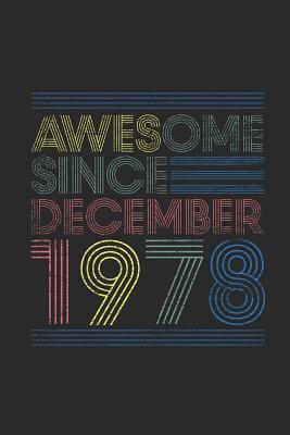 Download Awesome Since December 1978: Graph Paper Notebook / Journal (6 X 9 - 5 Squares per inch - 120 Pages) - December Birthday Gift Idea - Awesome Publishing | ePub