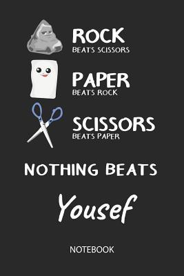 Download Nothing Beats Yousef - Notebook: Rock Paper Scissors Game Pun - Blank Ruled Kawaii Personalized & Customized Name Notebook Journal Boys & Men. Cute Desk Accessories & Kindergarten Writing Practise, Back To School Supplies, Birthday & Christmas Gift. - Rockpaperscissors Publishing file in PDF