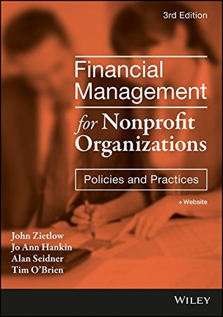 Read online Financial Management for Nonprofit Organizations: Policies and Practices - John Zietlow file in PDF