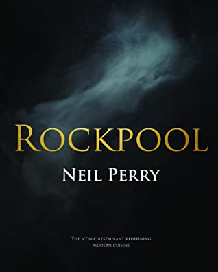 Download Rockpool: The Iconic Restaurant Redefining Modern Cuisine - Neil Perry | ePub