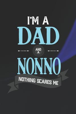 Download I'm A Dad And A Nonno Nothing Scares Me: Family life grandpa dad men father's day gift love marriage friendship parenting wedding divorce Memory dating Journal Blank Lined Note Book -  file in ePub