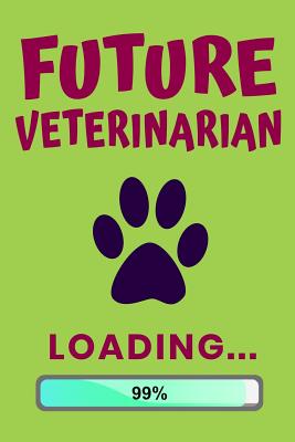 Read Future Veterinarian Loading: Veterinary Students Kids Blank Lined Journal Notebook - Jet Vet Publishing | PDF