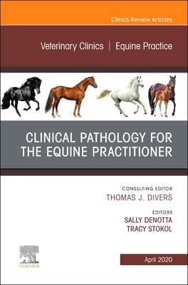 Read online Clinical Pathology for the Equine Practitioner, an Issue of Veterinary Clinics of North America: Equine Practice, E-Book - Sallyanne L Denotta file in PDF