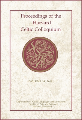 Read online Proceedings of the Harvard Celtic Colloquium, 38: 2018 - Celeste Andrews file in PDF
